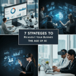7 Strategies to reinvent your business in the age of AI
