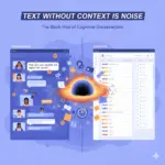 Why Isolated Chat Is the Enemy of Meaning